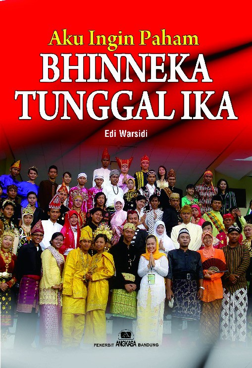 Aku Ingin Paham Bhinneka Tunggal Ika